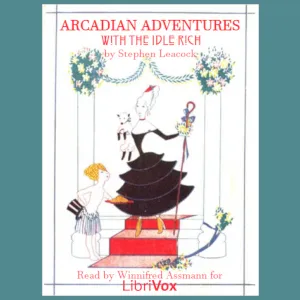 Arcadian Adventures with the Idle Rich, Version 2