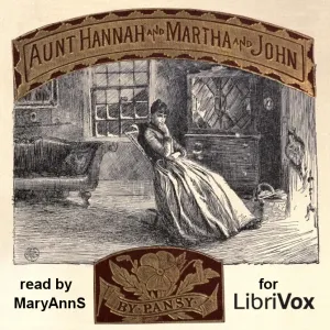 Aunt Hannah and Martha and John