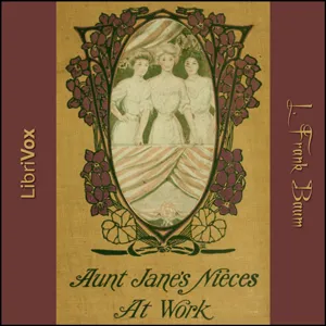 Aunt Jane's Nieces at Work
