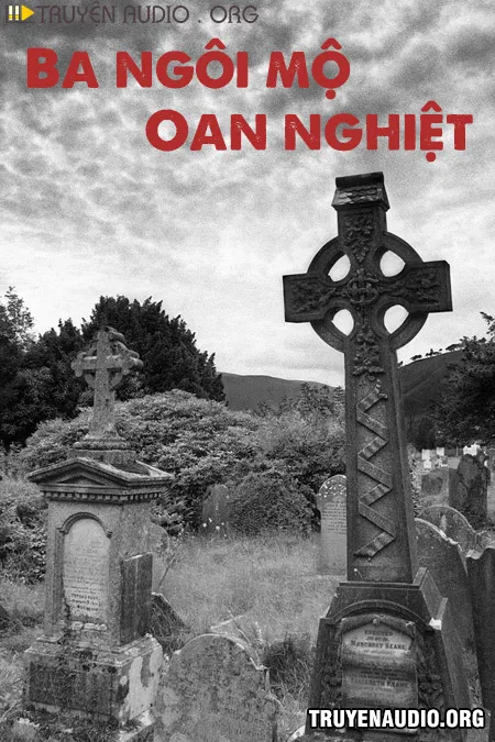 Ba Ngôi Mộ Oan Nghiệt