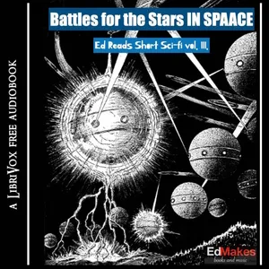 Battles for the Stars (Ed Reads Short Sci-fi, vol. III)