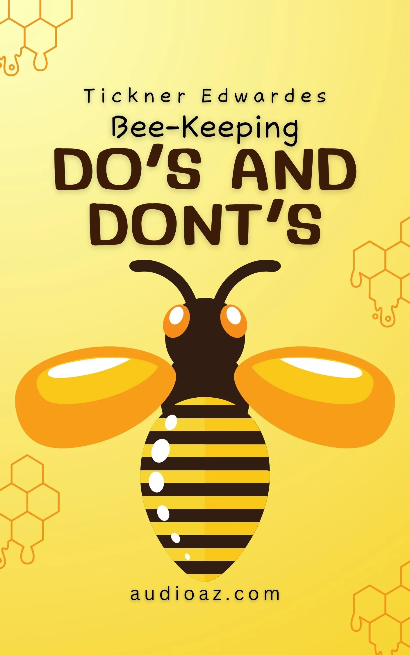 Bee-Keeping Do’s and Dont’s