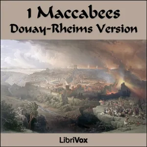 Bible (DRV) Apocrypha/Deuterocanon: 1 Maccabees