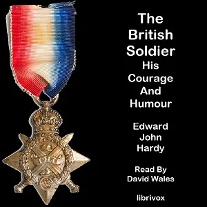 British Soldier: His Courage And Humour