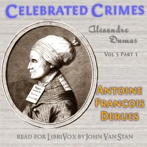 Celebrated Crimes, Vol. 5: Part 1: Desrues