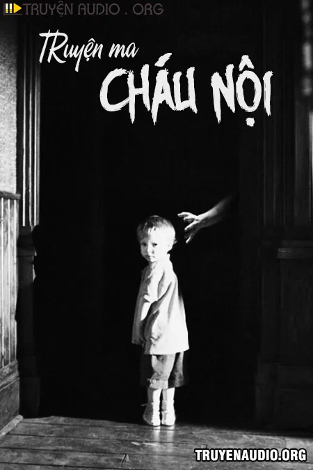 Cháu Nội Kinh Dị