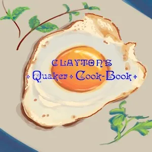 Clayton's Quaker Cook-Book