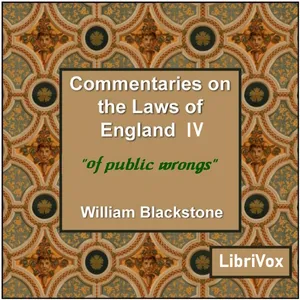 Commentaries on the Laws of England. Book 4: Of Public Wrongs
