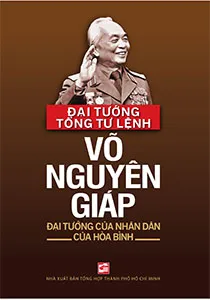 Đại Tướng Tổng Tư Lệnh Võ Nguyên Giáp