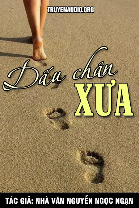 Dấu Chân Xưa - Nguyễn Ngọc Ngạn