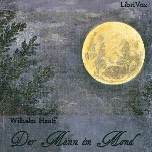 Mann im Mond oder Der Zug des Herzens ist des Schicksals Stimme