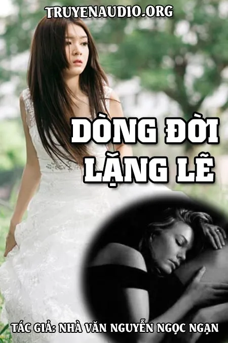Dòng Đời Lặng Lẽ - Nguyễn Ngọc Ngạn