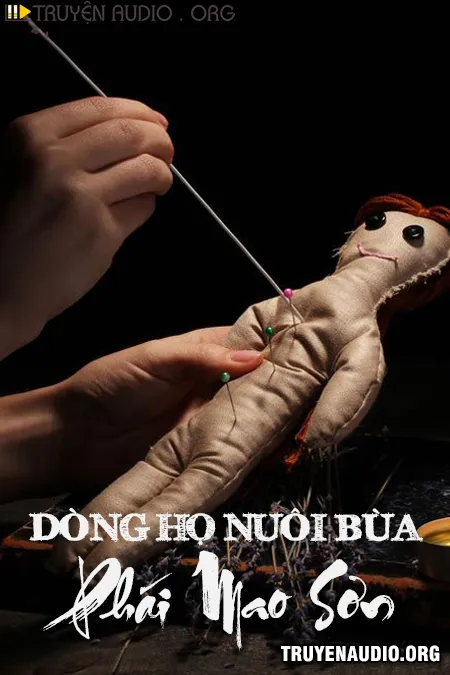 Dòng Họ Nuôi Bùa Phái Mao Sơn