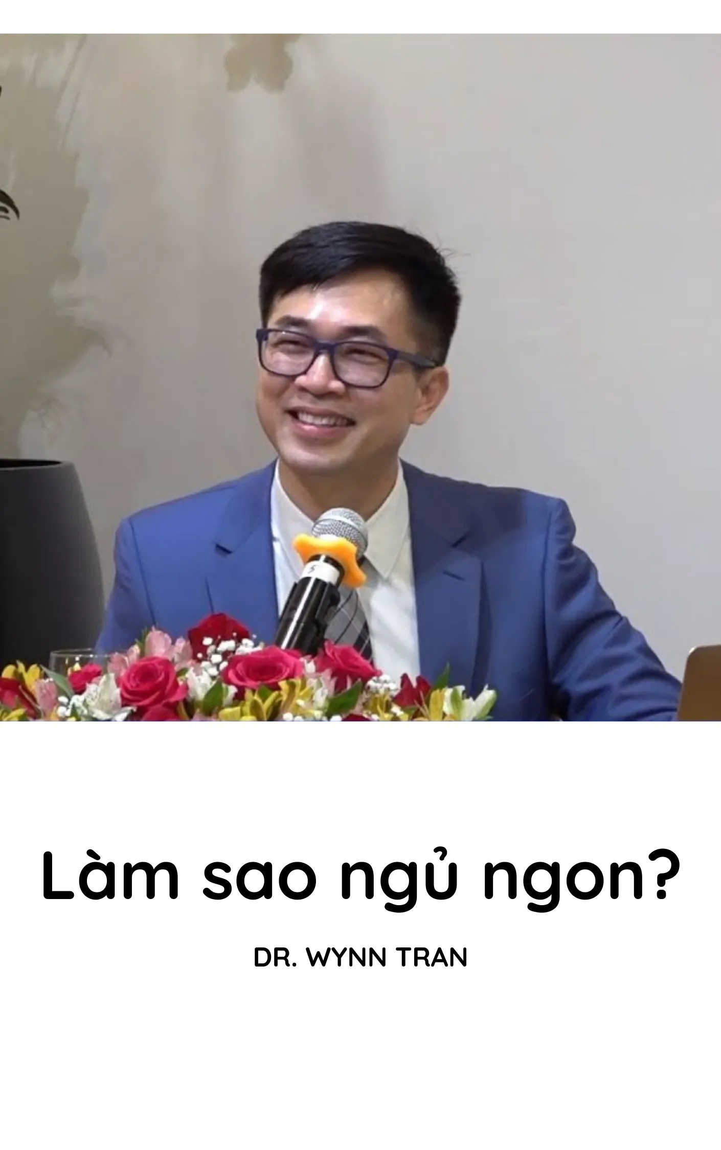 Dr. Wynn Tran: #69. Làm sao ngủ ngon?