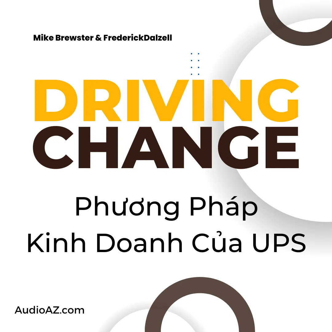 Driving Change - Phương Pháp Kinh Doanh Của UPS