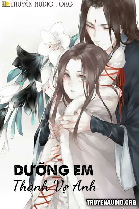 Dưỡng Em Thành Vợ Anh