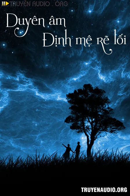 Duyên Âm Định Mệnh Rẽ Lối
