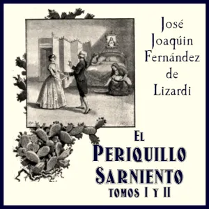 Periquillo Sarniento, tomos I y II