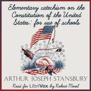 Elementary catechism on the Constitution of the United States: for the use of schools