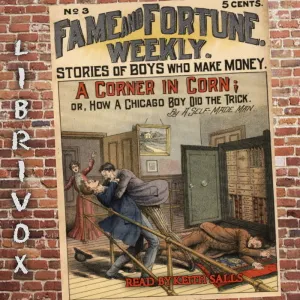 Fame and Fortune Weekly No. 3: Corner in Corn