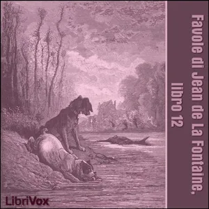 Favole di Jean de La Fontaine: Libro 12