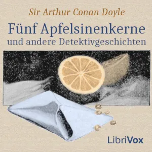 Fünf Apfelsinenkerne und andere Detektivgeschichten