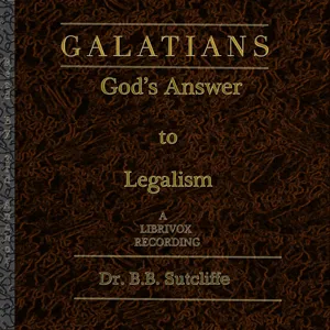 Galatians: God's Answer to Legalism