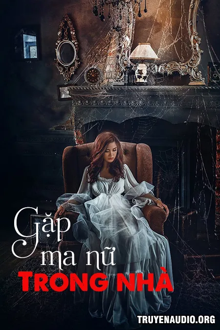 Gặp Ma Nữ Trong Nhà Kinh Dị