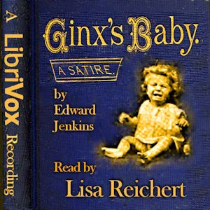 Ginx's Baby: His Birth and Other Misfortunes