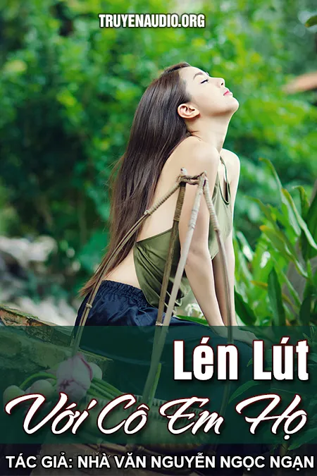 Gỡ Gạc Với Cô Em Họ Có Chồng - Nguyễn Ngọc Ngạn