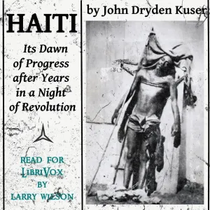 Haiti: Its Dawn of Progress after Years in a Night of Revolution