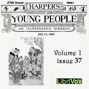 Harper's Young People, Vol. 01, Issue 37, July 13, 1880