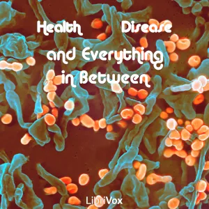 Health, Disease, and Everything in Between