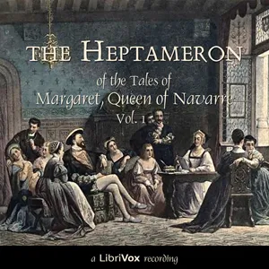 Heptameron of the Tales of Margaret, Queen of Navarre, Vol. 1