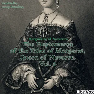 Heptameron of the Tales of Margaret, Queen of Navarre, Vol. 2