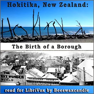 Hokitika, New Zealand: The Birth of a Borough