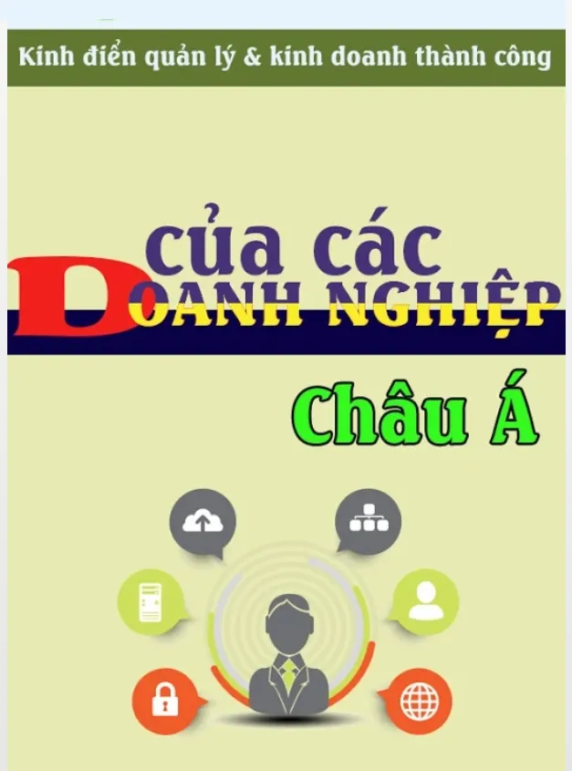 Kinh ĐIển Quản Lý Và Kinh Doanh Thành Công Của Các Doanh Nghiệp Châu Á
