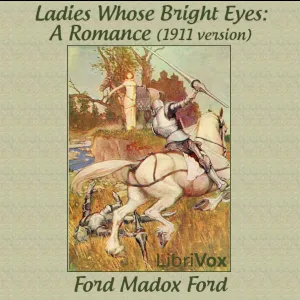 Ladies Whose Bright Eyes: A Romance (1911 version)
