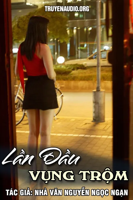 Lần Đầu Vụng Trộm - Nguyễn Ngọc Ngạn