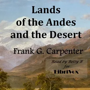 Lands of the Andes and the Desert