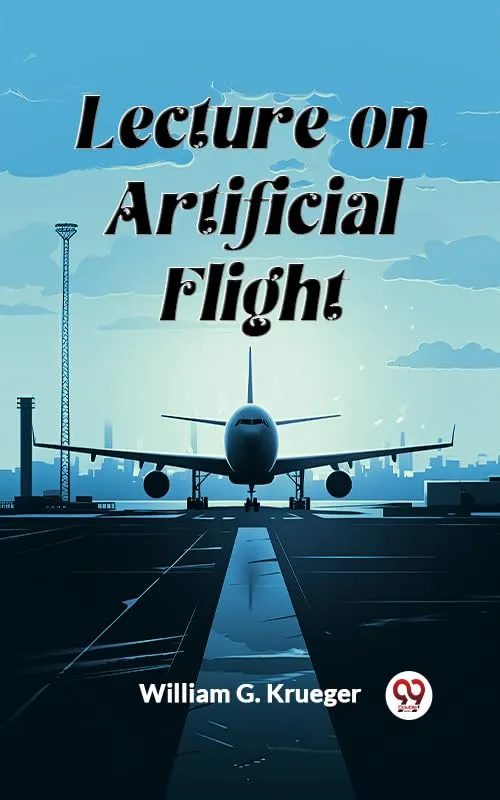 Lecture on Artificial Flight