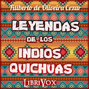 Leyendas de los indios quichuas