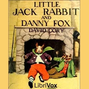Little Jack Rabbit and Danny Fox