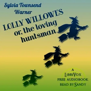 Lolly Willowes: or, the loving huntsman