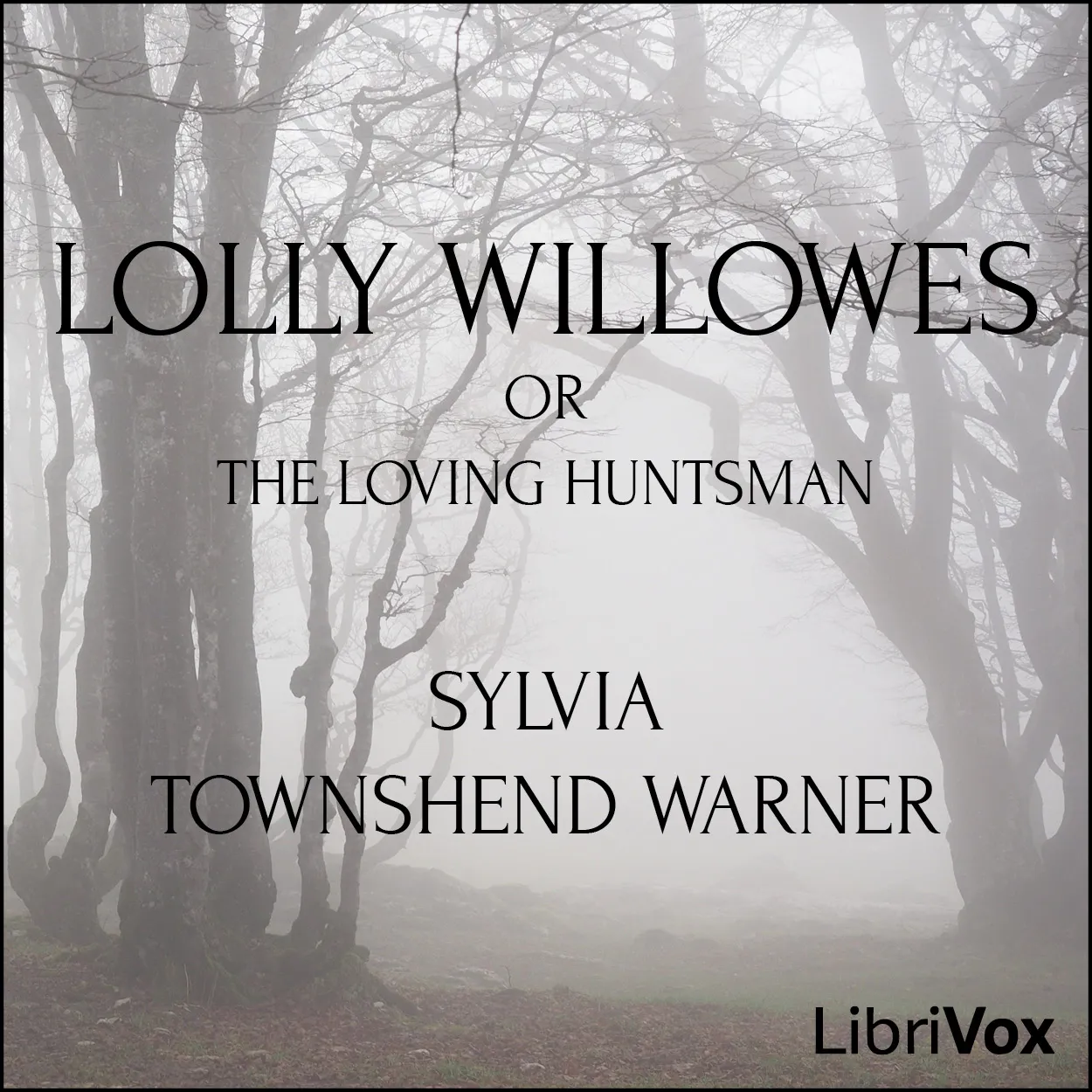 Lolly Willowes: or, the Loving Huntsman (Version 2)