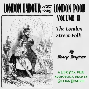 London Labour and the London Poor Volume II