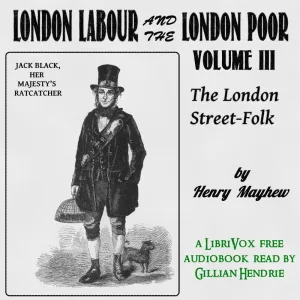 London Labour and the London Poor Volume III