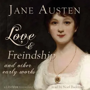 Love and Freindship, and Other Early Works