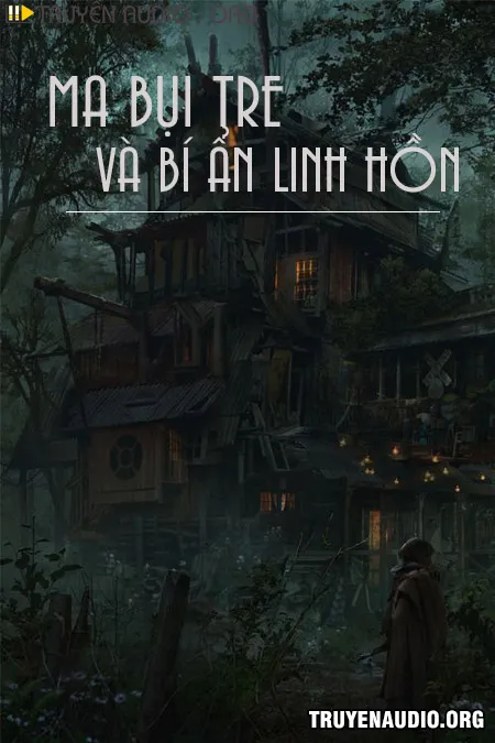 Ma Bụi Tre Và Bí Ẩn Linh Hồn