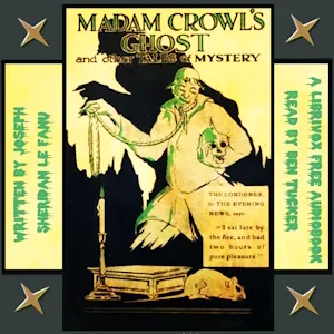Madam Crowl's Ghost and Other Tales of Mystery